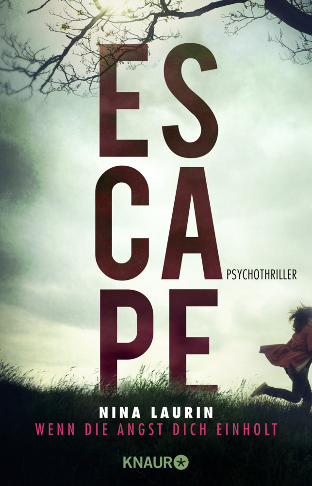 Cover: 9783426654101 | ESCAPE - Wenn die Angst dich einholt | Psychothriller | Nina Laurin