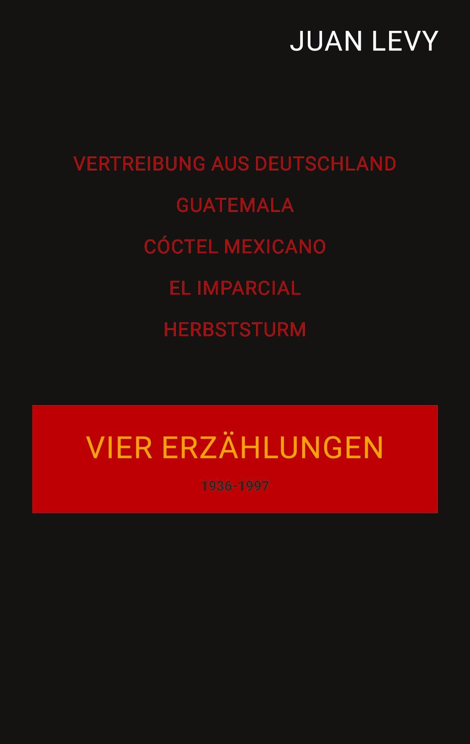 Cover: 9783751977456 | Vier Erzählungen | aus meinem Leben | Juan Levy | Taschenbuch | 100 S.