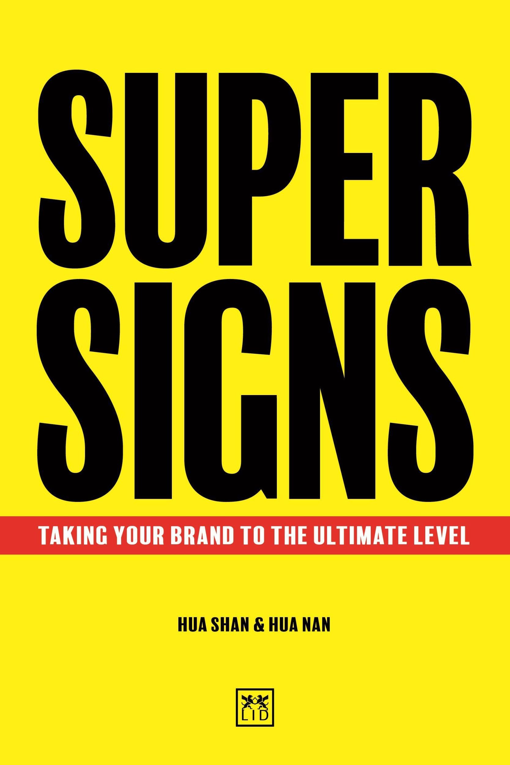 Cover: 9781912555185 | Super Signs | Taking your brand to the ultimate level | Hua (u. a.)