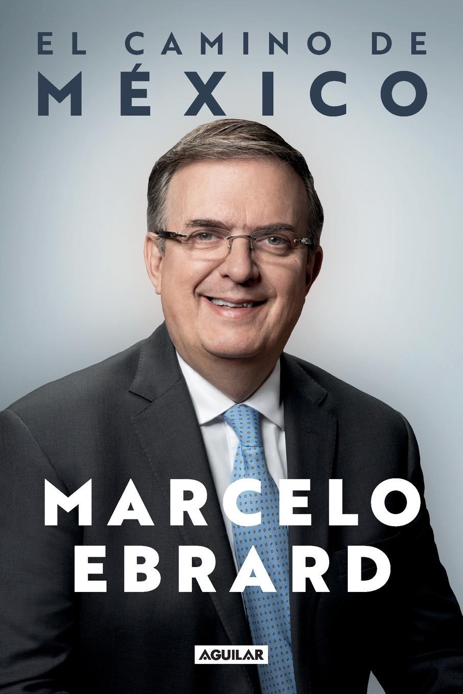 Cover: 9781644739044 | El camino a México / Mexico | Our Path Forward | Marcelo Ebrard | Buch