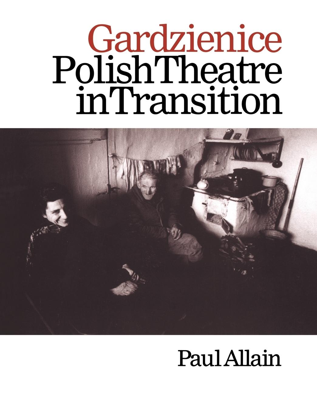 Cover: 9789057021060 | Gardzienice | Polish Theatre in Transition | Paul Allain | Taschenbuch