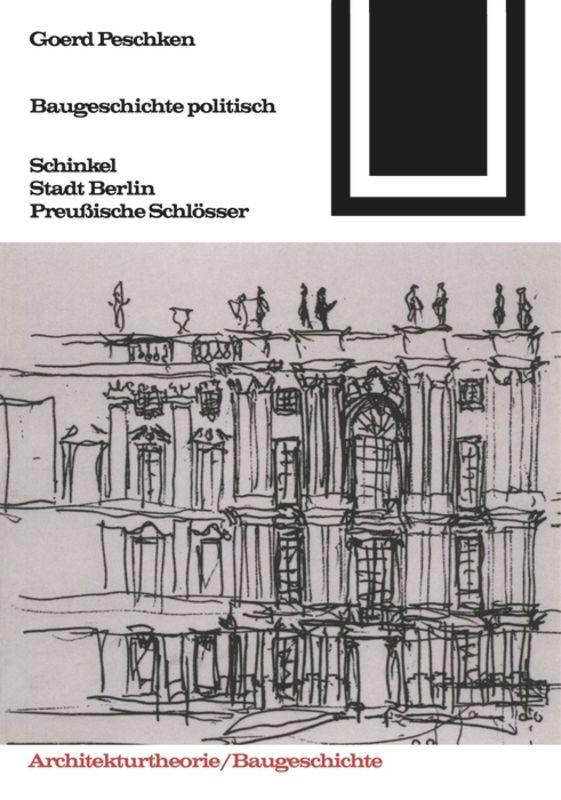 Cover: 9783035601275 | Baugeschichte politisch | Goerd Peschken | Taschenbuch | Deutsch