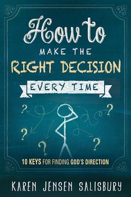 Cover: 9781629980263 | How to Make the Right Decision Every Time | Karen Jensen Salisbury