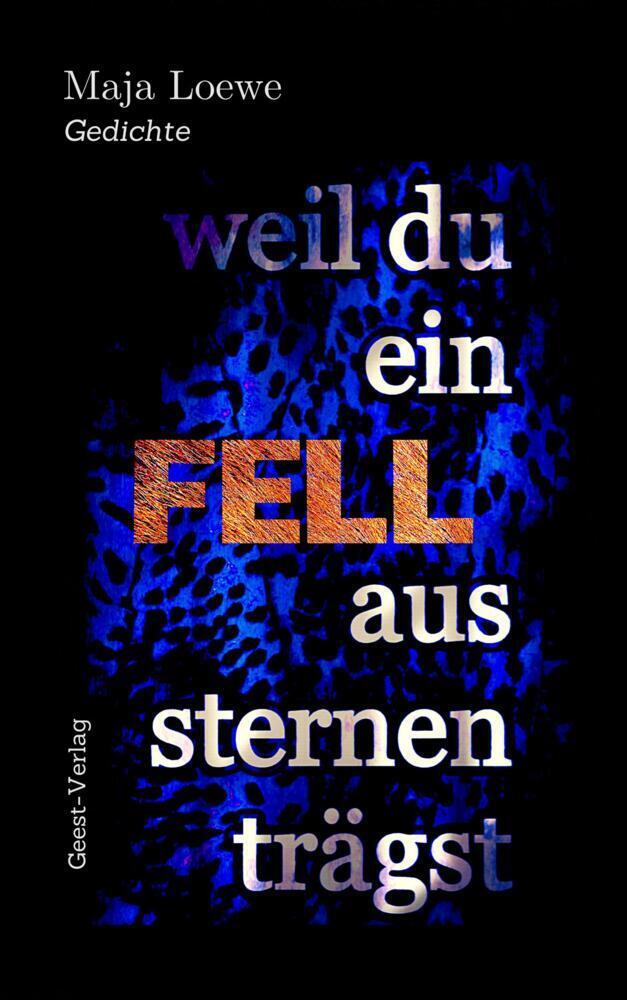 Cover: 9783866859142 | weil du ein fell aus sternen trägst | gedichte | Maja Loewe | Buch