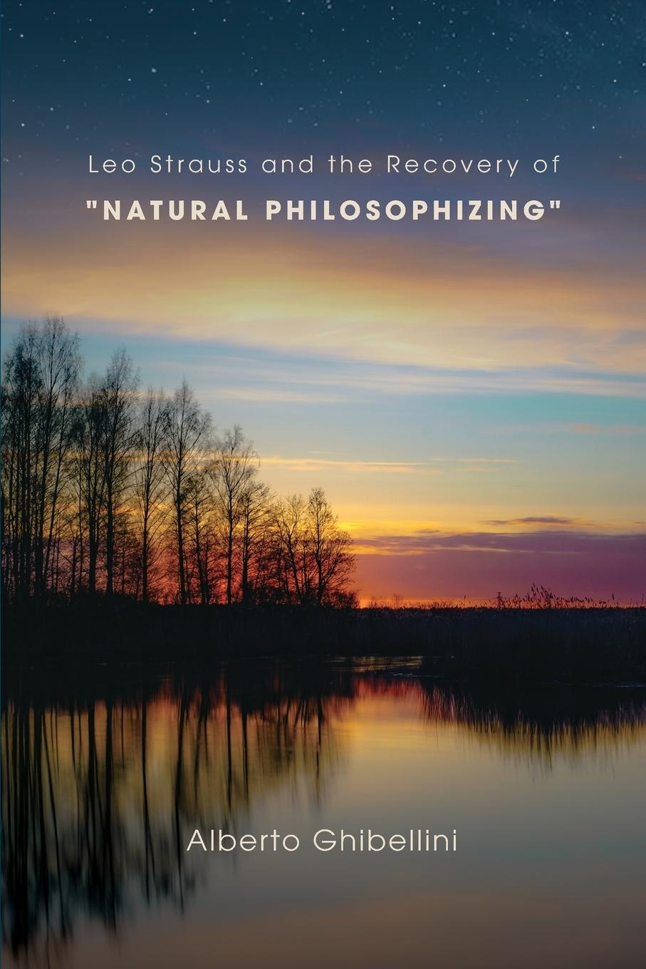 Cover: 9781438498607 | Leo Strauss and the Recovery of "Natural Philosophizing" | Ghibellini