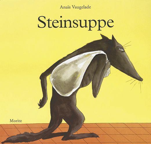 Cover: 9783895651151 | Steinsuppe | Anais Vaugelade | Buch | 40 S. | Deutsch | 2012