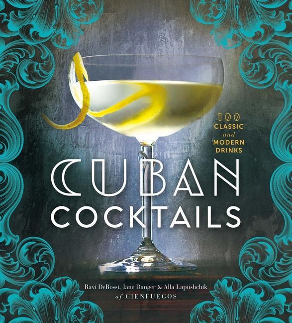 Cover: 9781454917502 | Cuban Cocktails | 100 Classic and Modern Drinks | Lapushchik (u. a.)