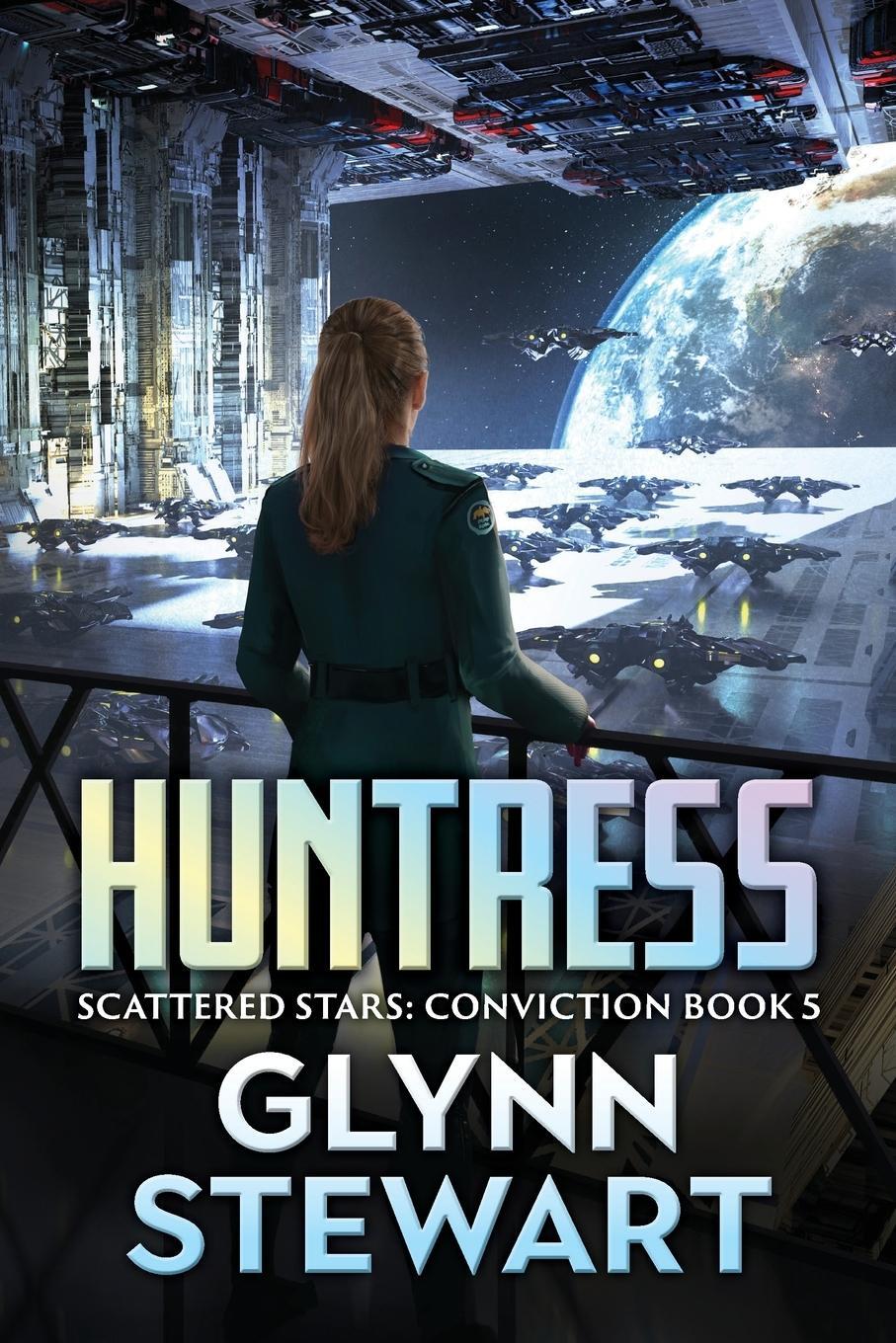 Cover: 9781989674253 | Huntress | Glynn Stewart | Taschenbuch | Scattered Stars: Conviction