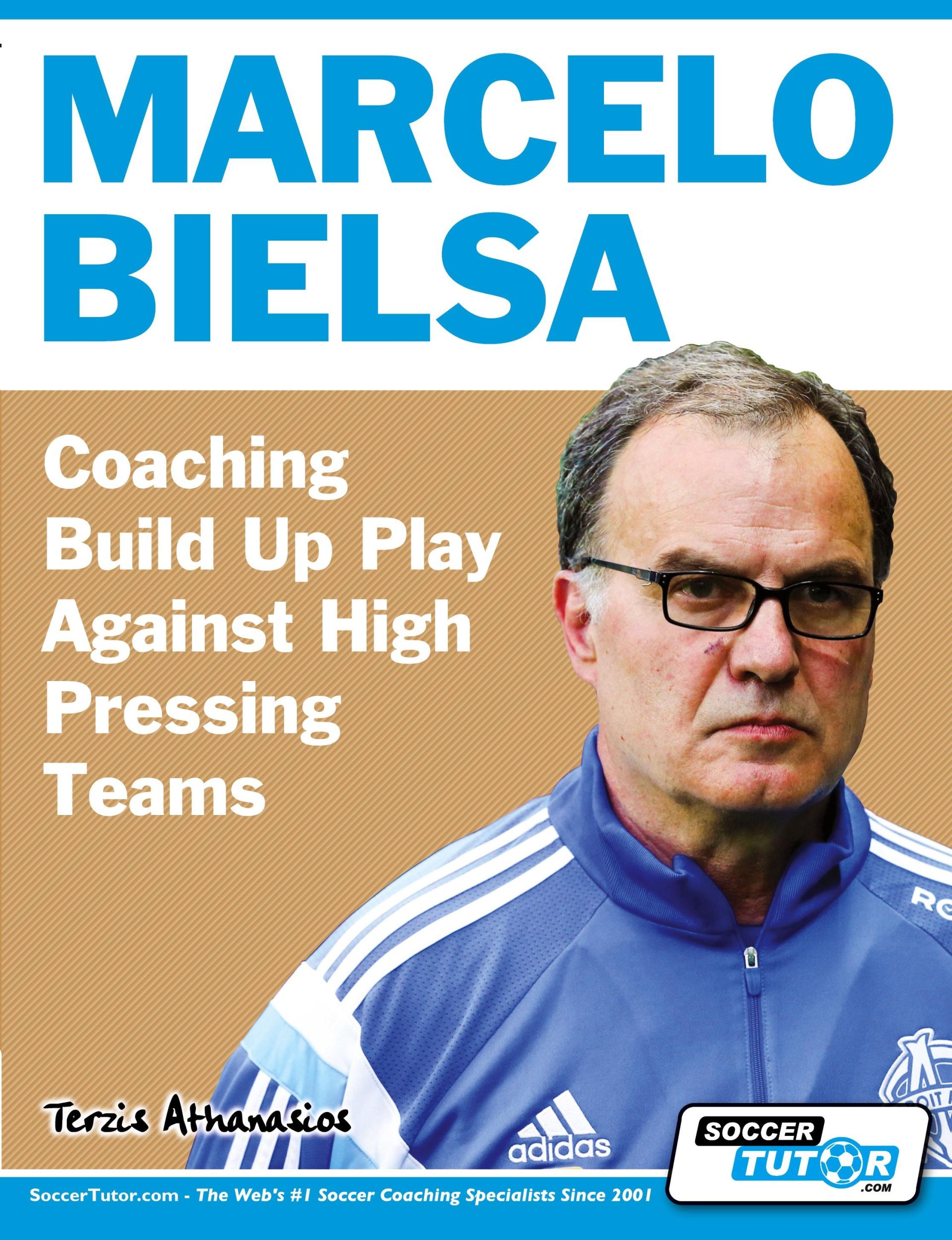 Cover: 9781910491157 | Marcelo Bielsa - Coaching Build Up Play Against High Pressing Teams