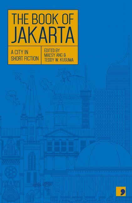 Cover: 9781912697328 | The Book of Jakarta | A City in Short Fiction | Armandio (u. a.)