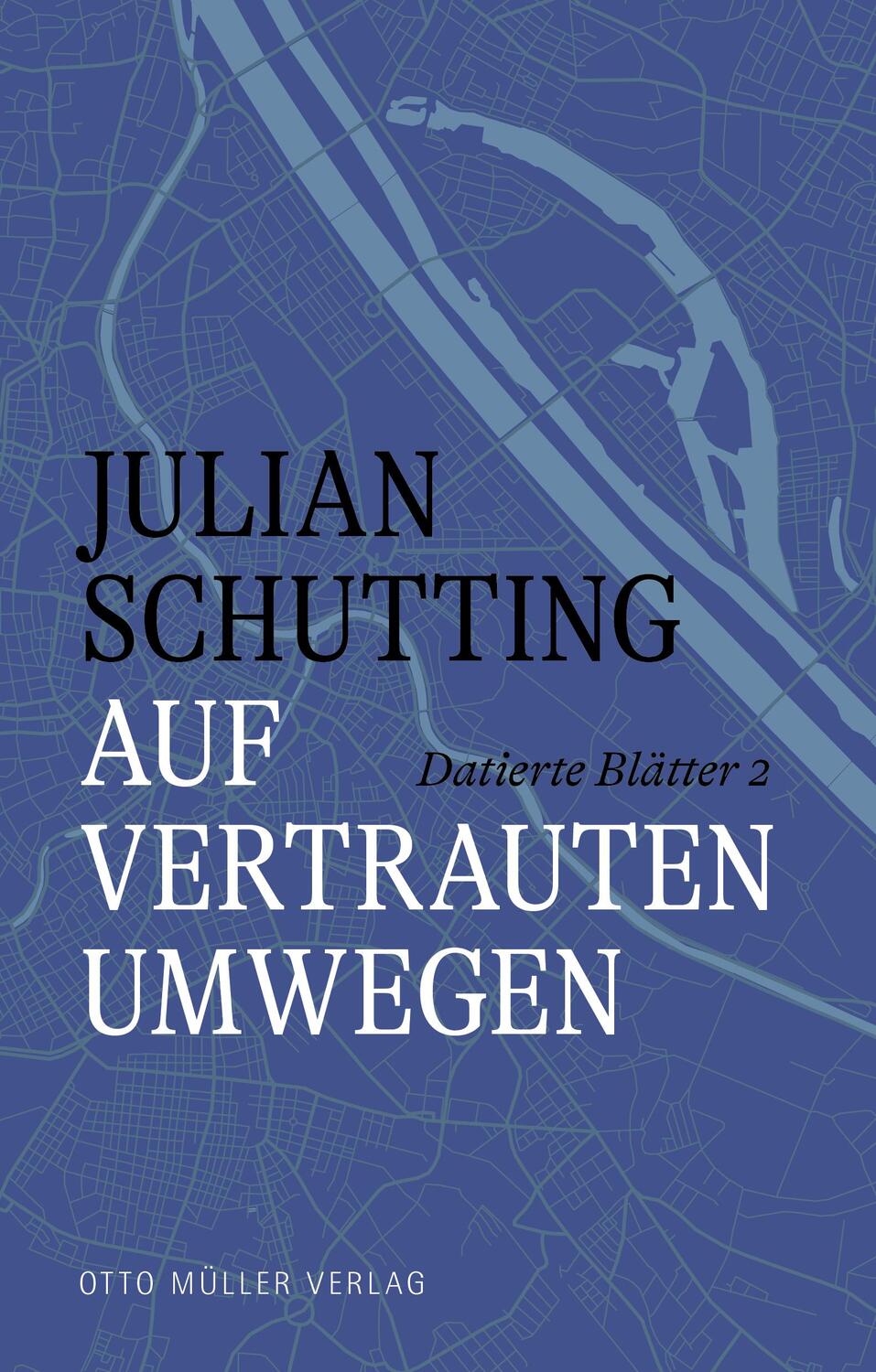 Cover: 9783701313235 | Auf vertrauten Umwegen | Datierte Blätter 2: 2017-2018 | Schutting