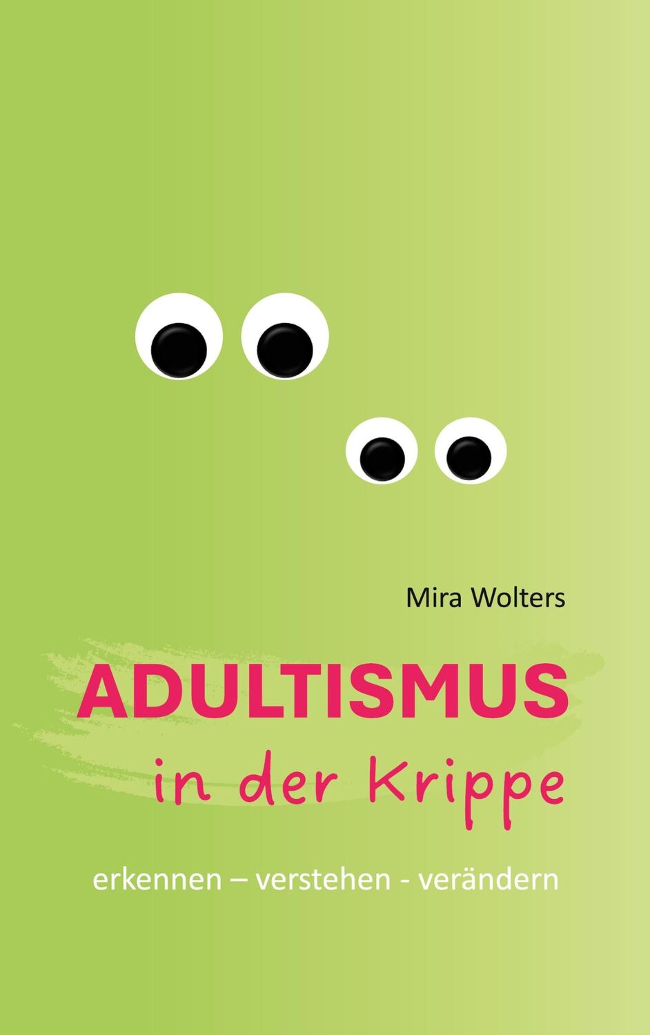 Cover: 9783759776877 | Adultismus in der Krippe | erkennen - verstehen - verändern | Wolters