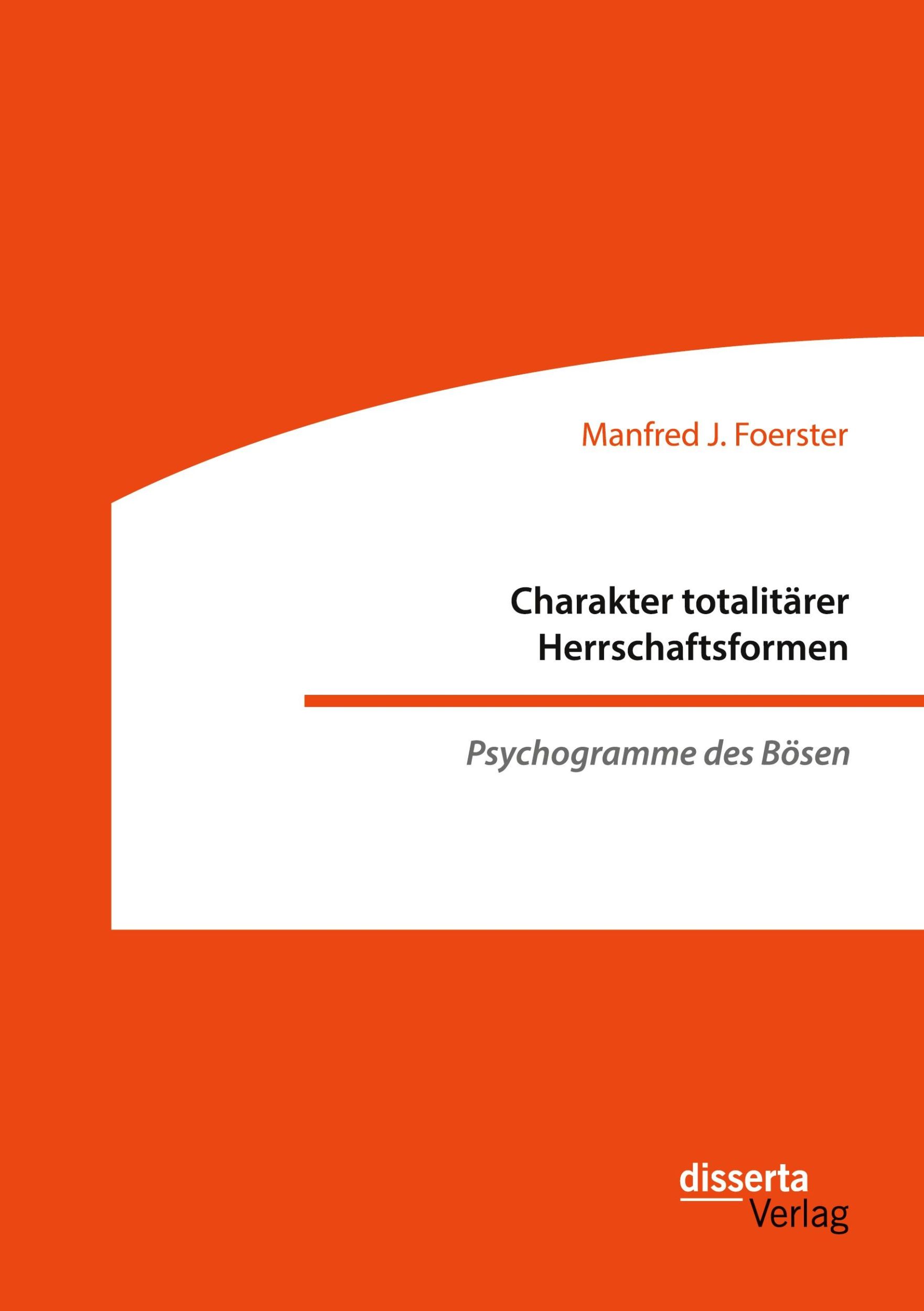 Cover: 9783959355520 | Charakter totalitärer Herrschaftsformen. Psychogramme des Bösen | Buch