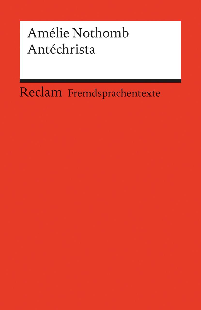 Cover: 9783150197394 | Antéchrista | Amélie Nothomb | Taschenbuch | 171 S. | Französisch