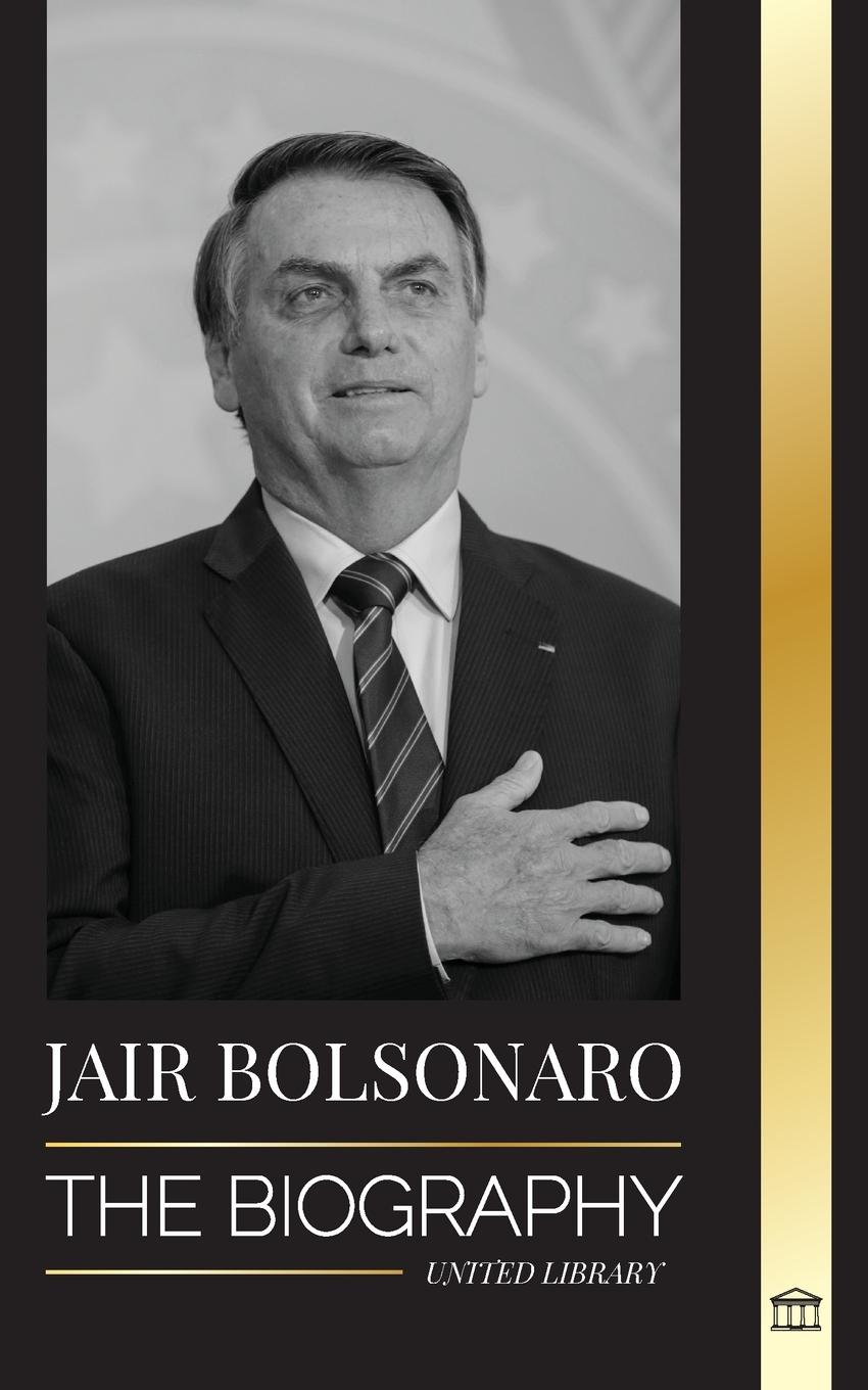 Cover: 9789493311558 | Jair Bolsonaro | United Library | Taschenbuch | Englisch | 2022