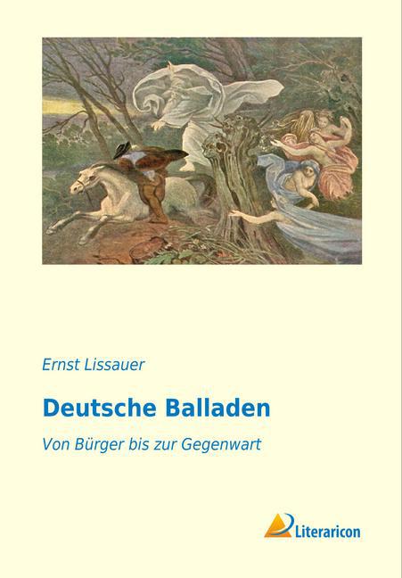 Cover: 9783959130127 | Deutsche Balladen | Von Bürger bis zur Gegenwart | Ernst Lissauer