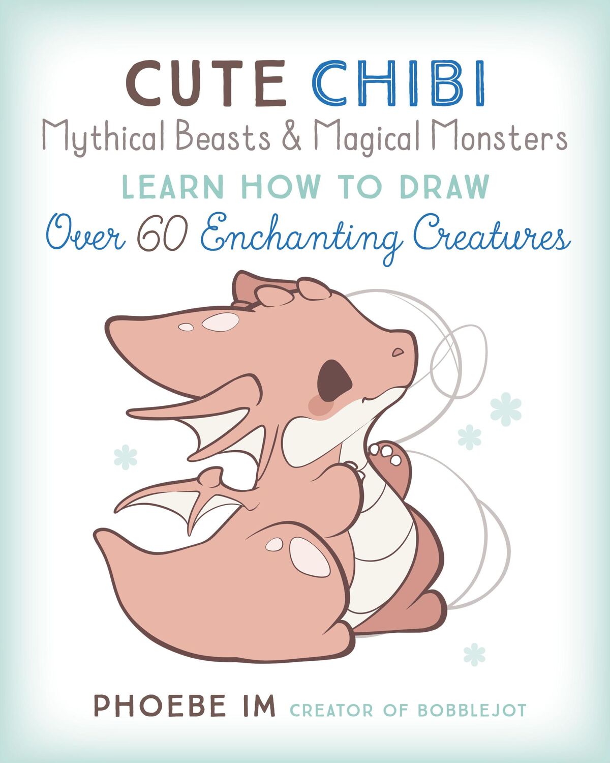 Cover: 9781631068720 | Cute Chibi Mythical Beasts &amp; Magical Monsters | Phoebe Im | Buch