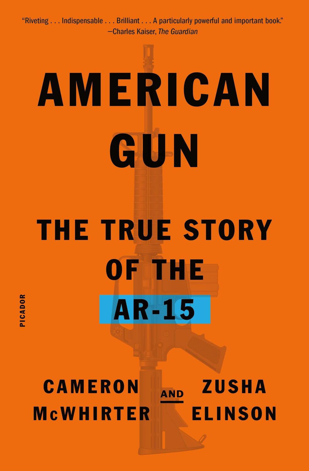 Cover: 9781250338006 | American Gun | The True Story of the Ar-15 | Cameron Mcwhirter (u. a.)