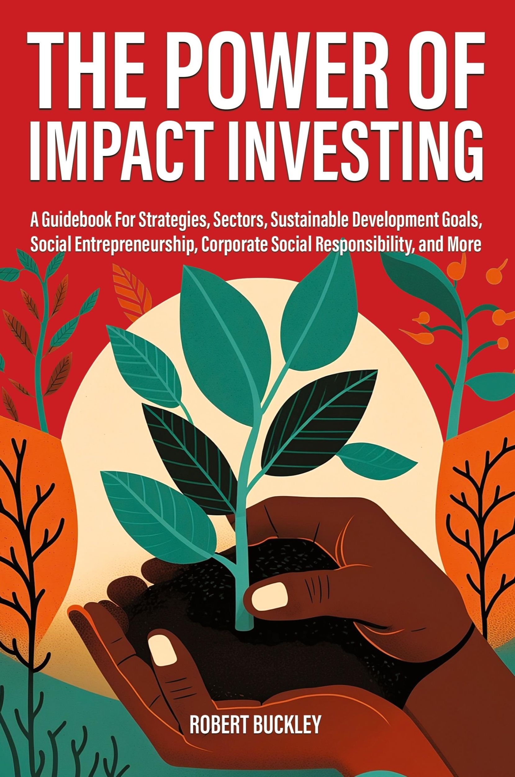 Cover: 9781922435798 | The Power of Impact Investing | Robert Buckley | Taschenbuch | 2023