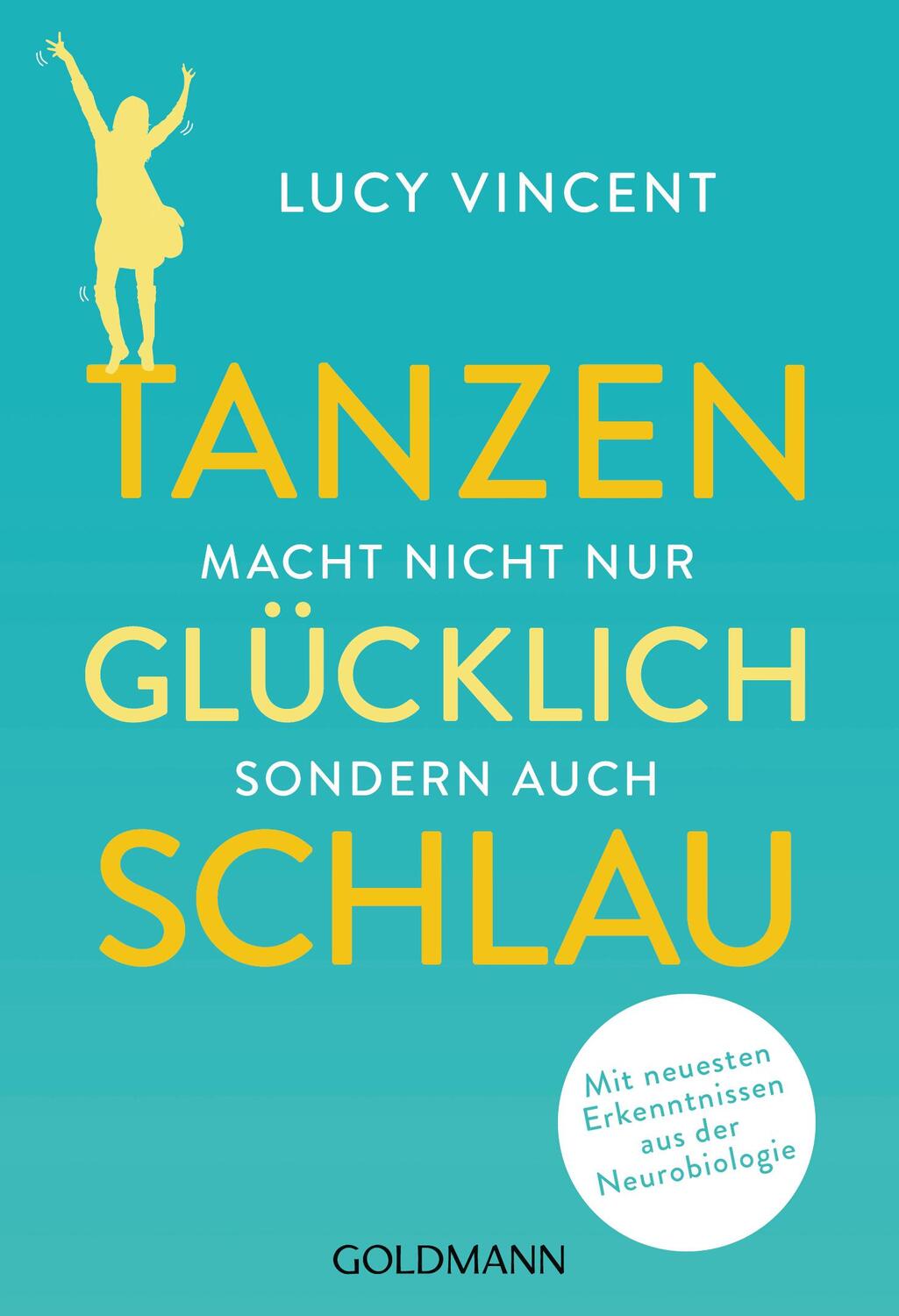 Cover: 9783442178421 | Tanzen macht nicht nur glücklich, sondern auch schlau | Lucy Vincent