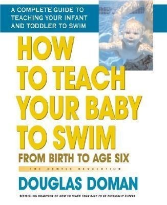 Cover: 9780757001987 | How to Teach Your Baby to Swim | From Birth to Age Six | Douglas Doman