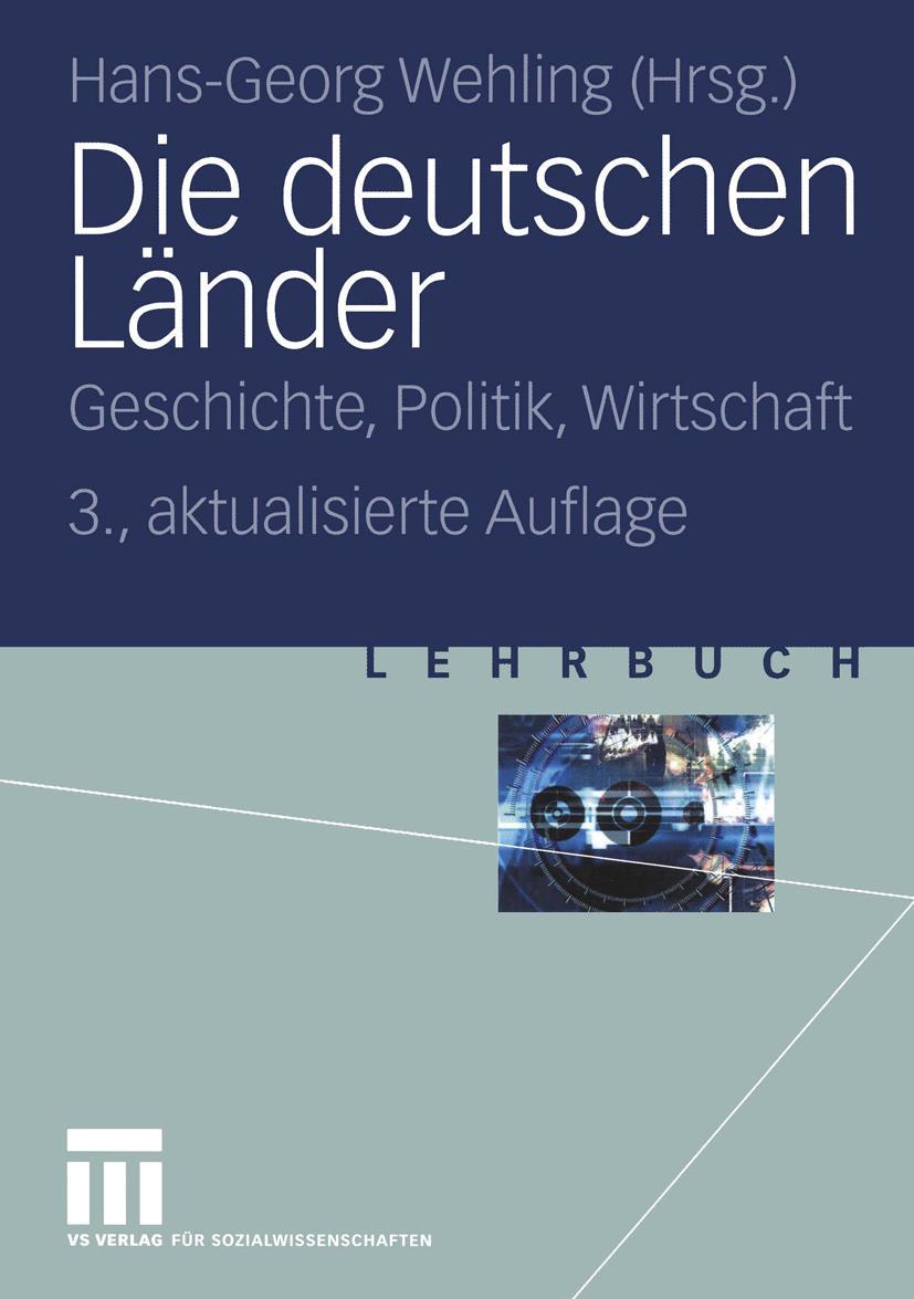 Cover: 9783531432298 | Die deutschen Länder | Geschichte, Politik, Wirtschaft | Wehling