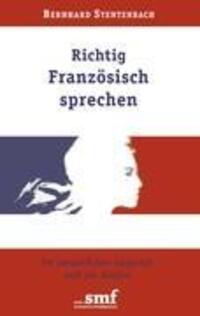 Cover: 9783833010972 | Richtig Französisch sprechen | Im persönlichen Gespräch und am Telefon