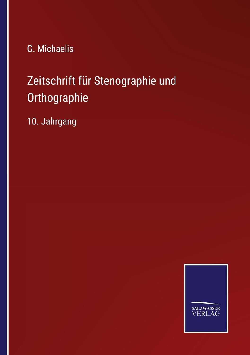 Cover: 9783375030308 | Zeitschrift für Stenographie und Orthographie | 10. Jahrgang | Buch