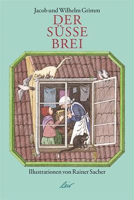 Cover: 9783896033574 | Der süße Brei | Jacob Grimm (u. a.) | Buch | 12 S. | Deutsch | 2010