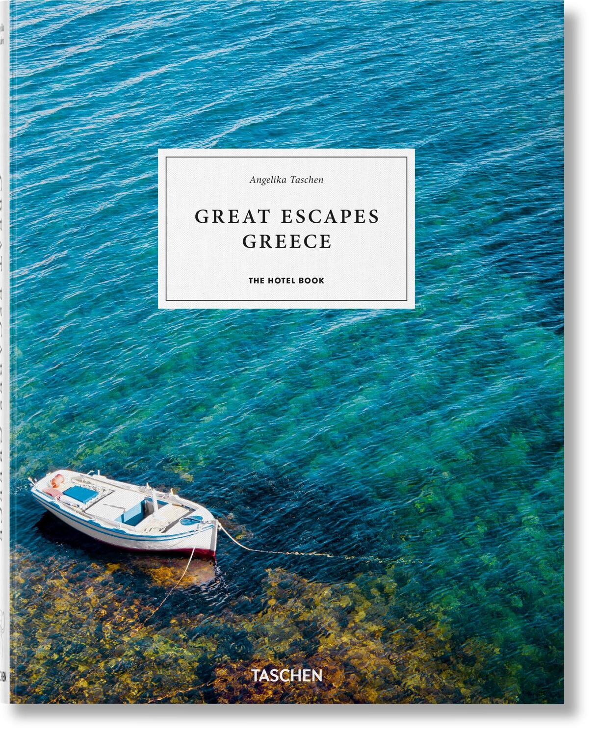 Cover: 9783836585200 | Great Escapes Greece. The Hotel Book | Angelika Taschen | Buch | 2021