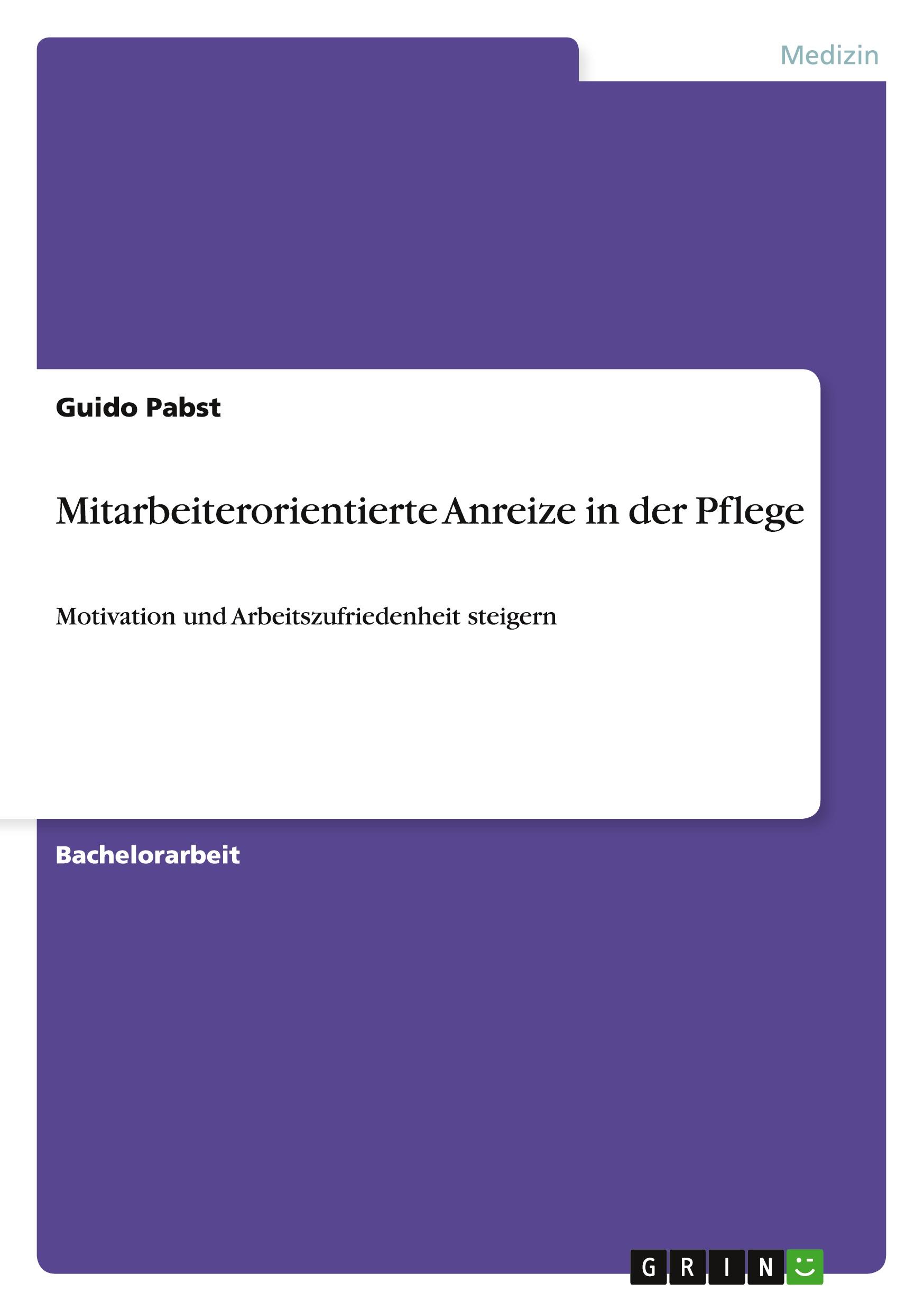 Cover: 9783656462859 | Mitarbeiterorientierte Anreize in der Pflege | Guido Pabst | Buch