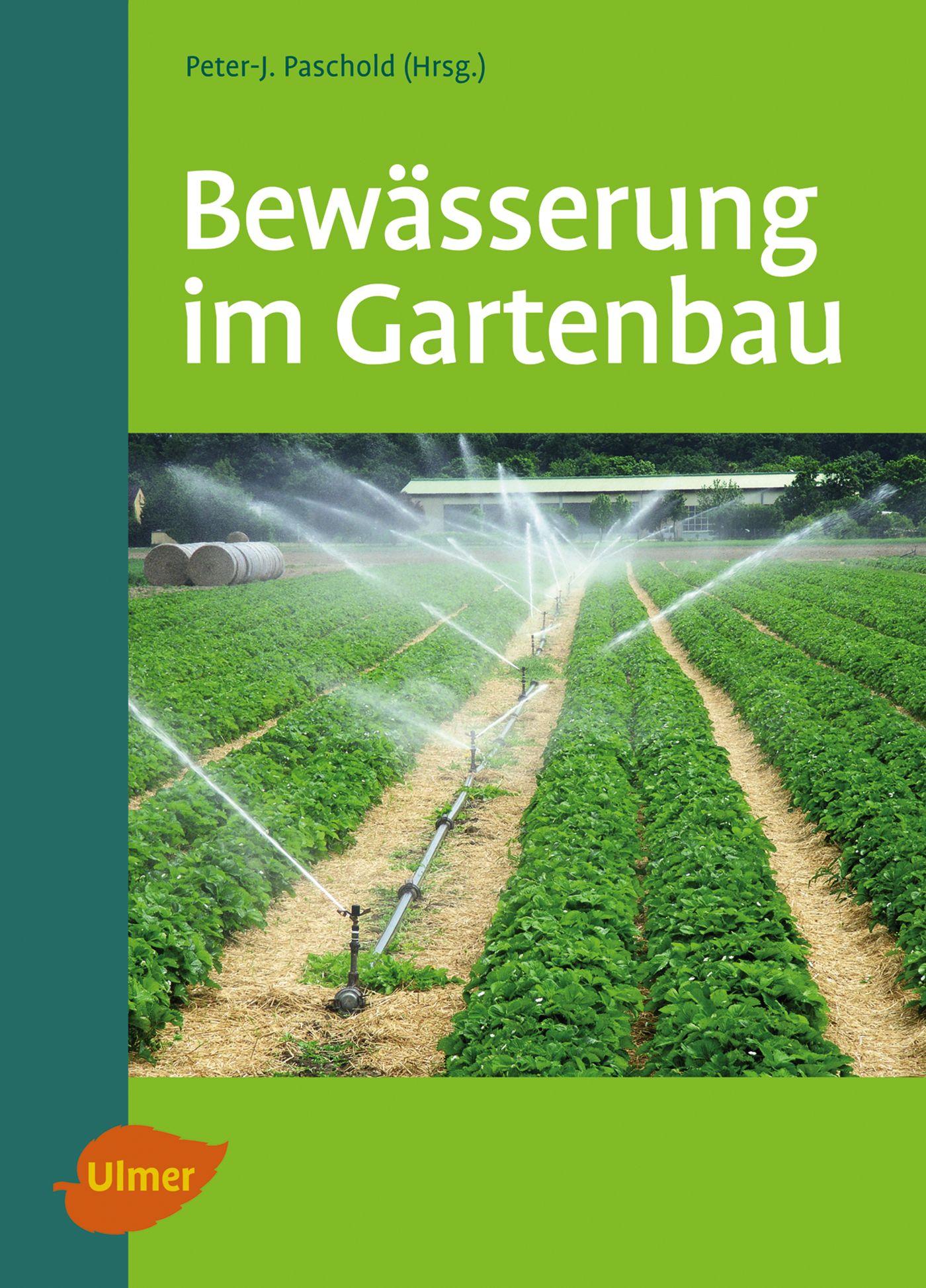 Cover: 9783800147748 | Bewässerung im Gartenbau | Peter-J. Paschold (u. a.) | Taschenbuch