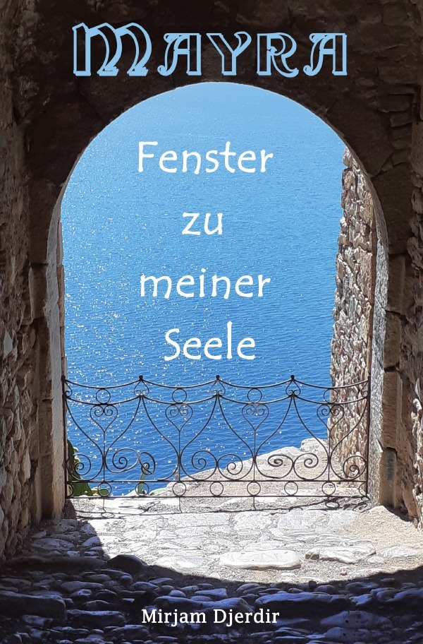 Cover: 9783737592987 | Mayra - Fenster zu meiner Seele | Mirjam Djerdir | Taschenbuch | 2016