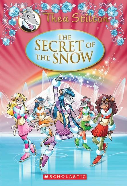 Cover: 9780545656054 | The Secret of the Snow (Thea Stilton: Special Edition #3) | Stilton