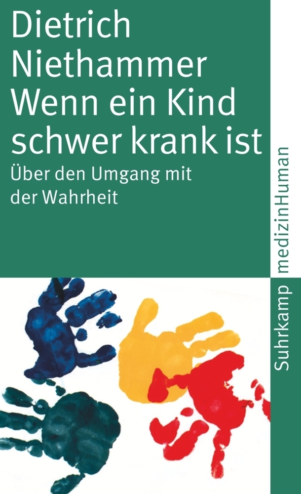 Cover: 9783518461648 | Wenn ein Kind schwer krank ist | Über den Umgang mit der Wahrheit