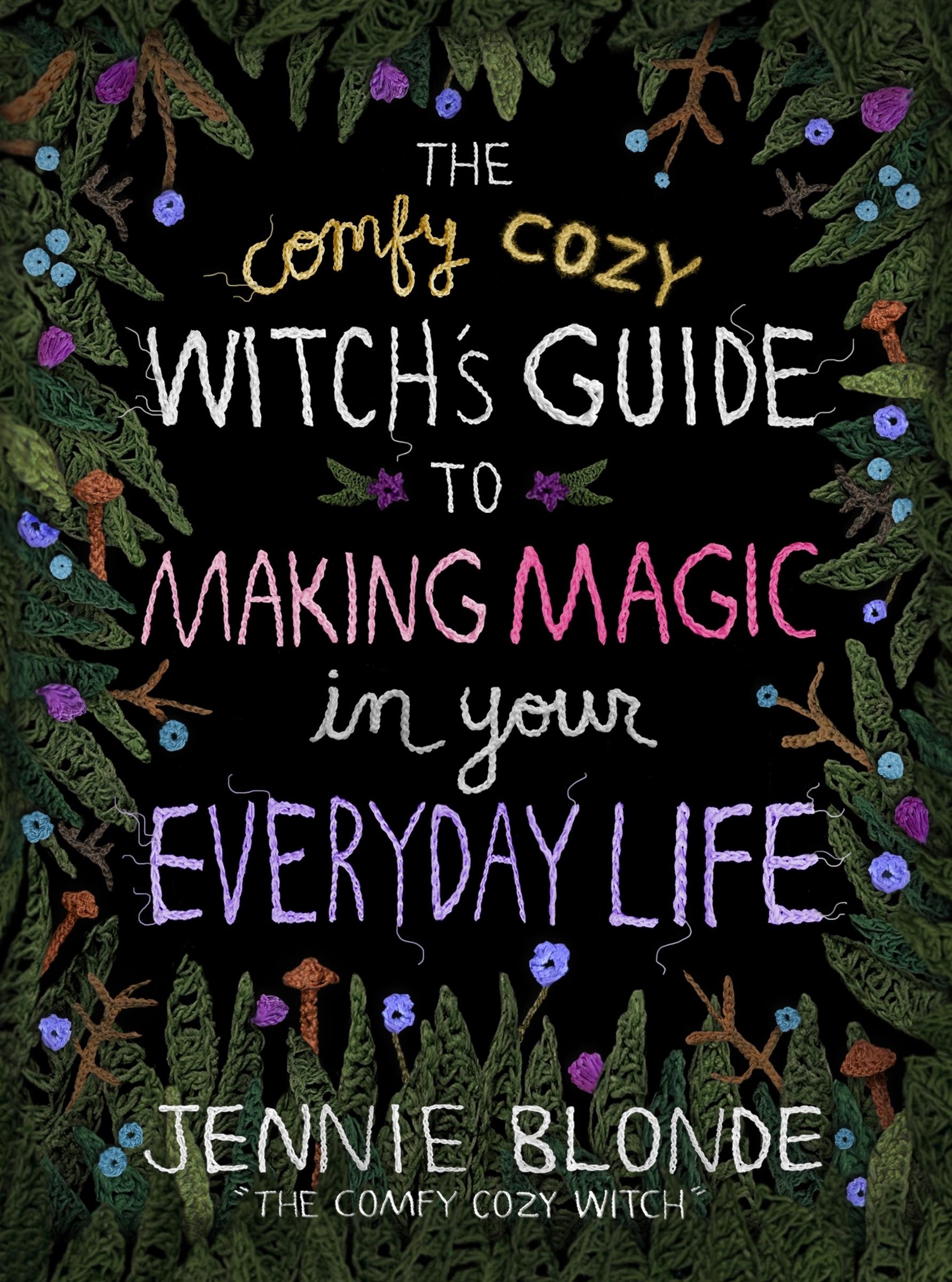 Cover: 9780063375925 | The Comfy Cozy Witch's Guide to Making Magic in Your Everyday Life