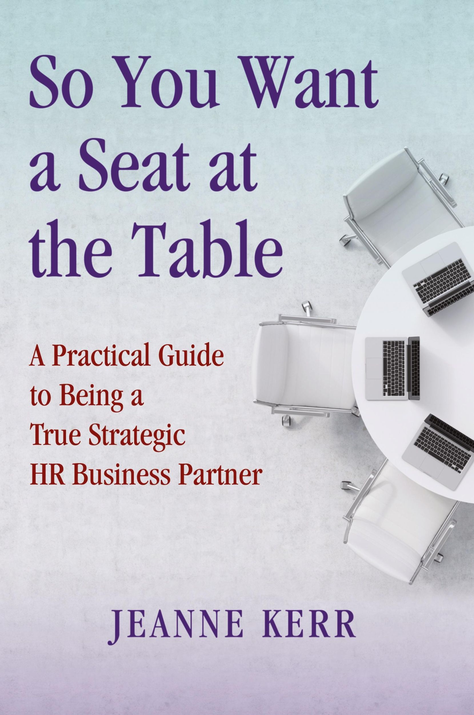 Cover: 9780692542798 | So You Want a Seat at the Table | Jeanne Kerr | Taschenbuch | Englisch