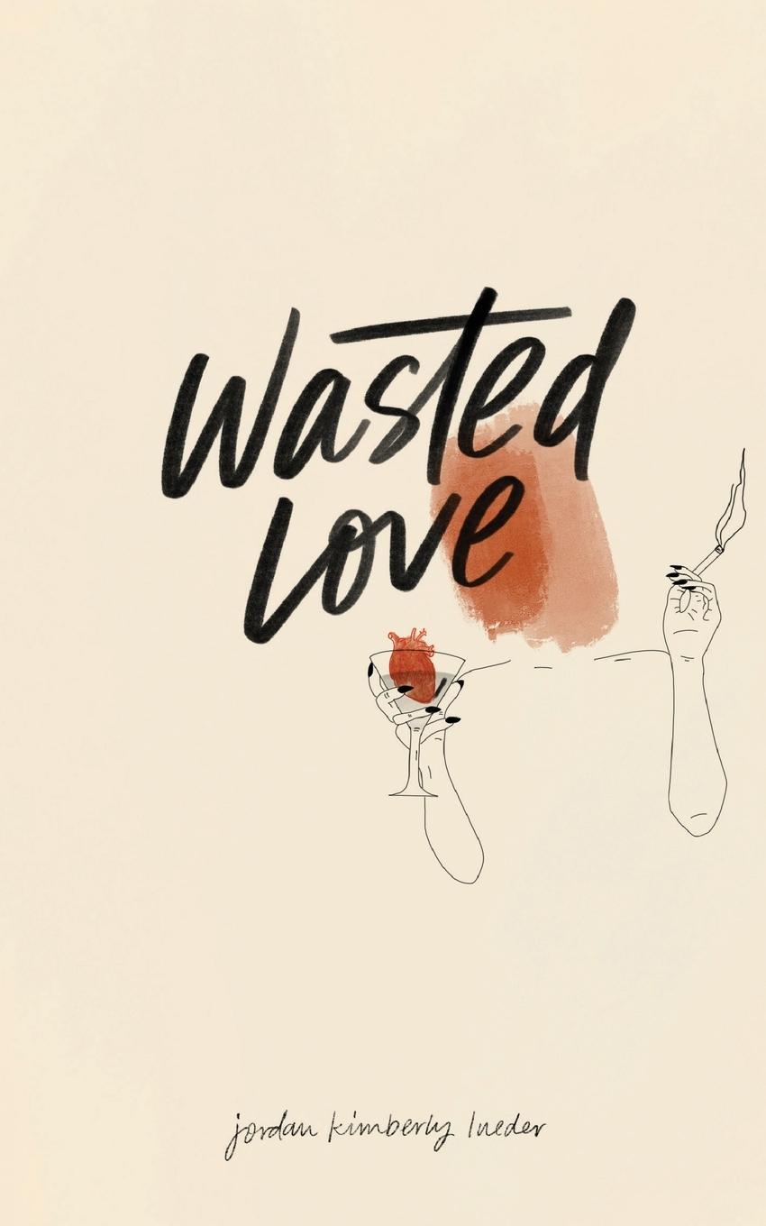 Cover: 9781916140776 | Wasted Love | Jordan Lueder | Taschenbuch | Englisch | 2020