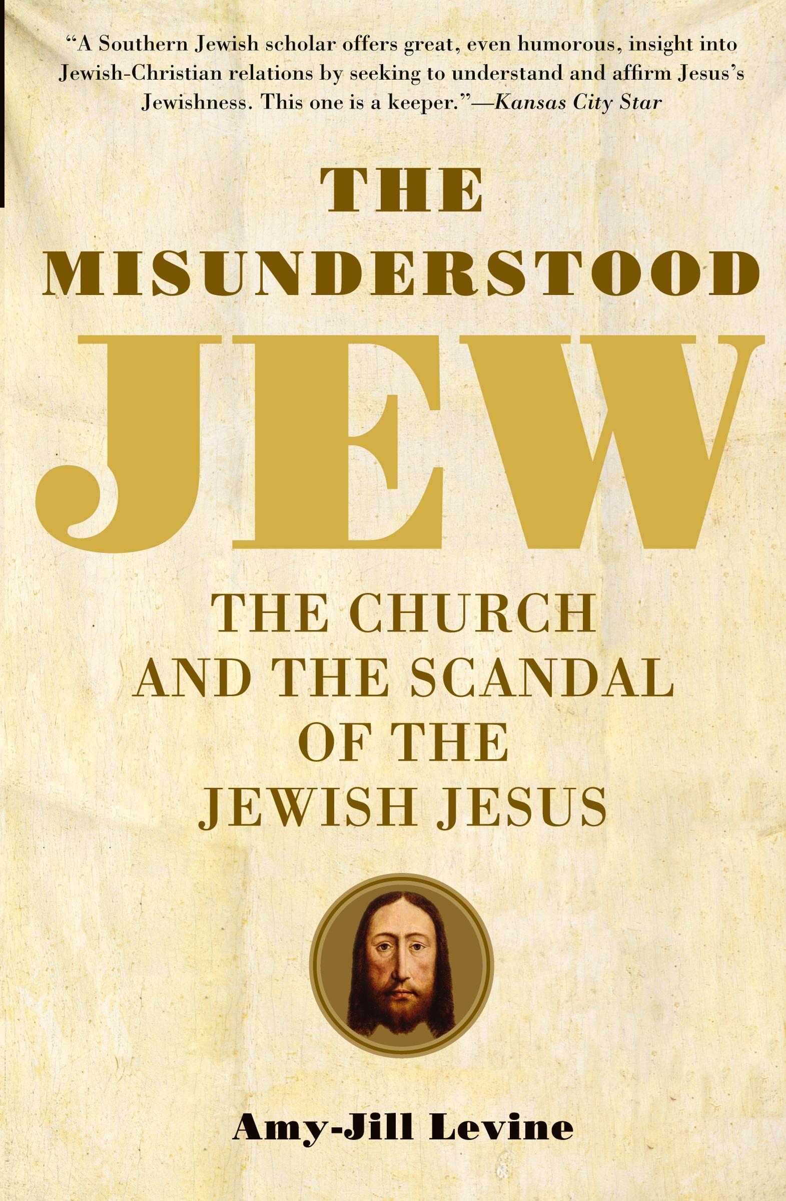 Cover: 9780061137785 | The Misunderstood Jew | The Church and the Scandal of the Jewish Jesus