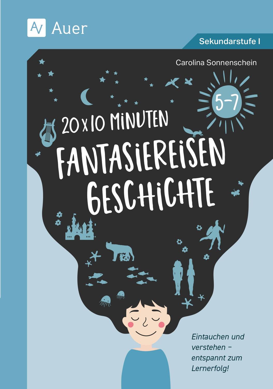 Cover: 9783403083856 | 20 x 10 Minuten Fantasiereisen Geschichte 5-7 | Carolina Sonnenschein