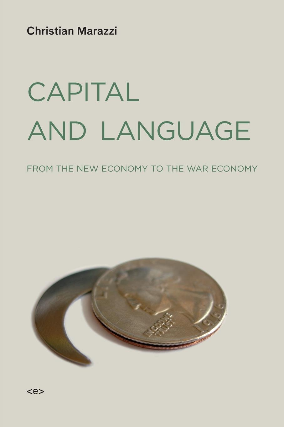 Cover: 9781584350675 | Capital and Language | From the New Economy to the War Economy | Buch