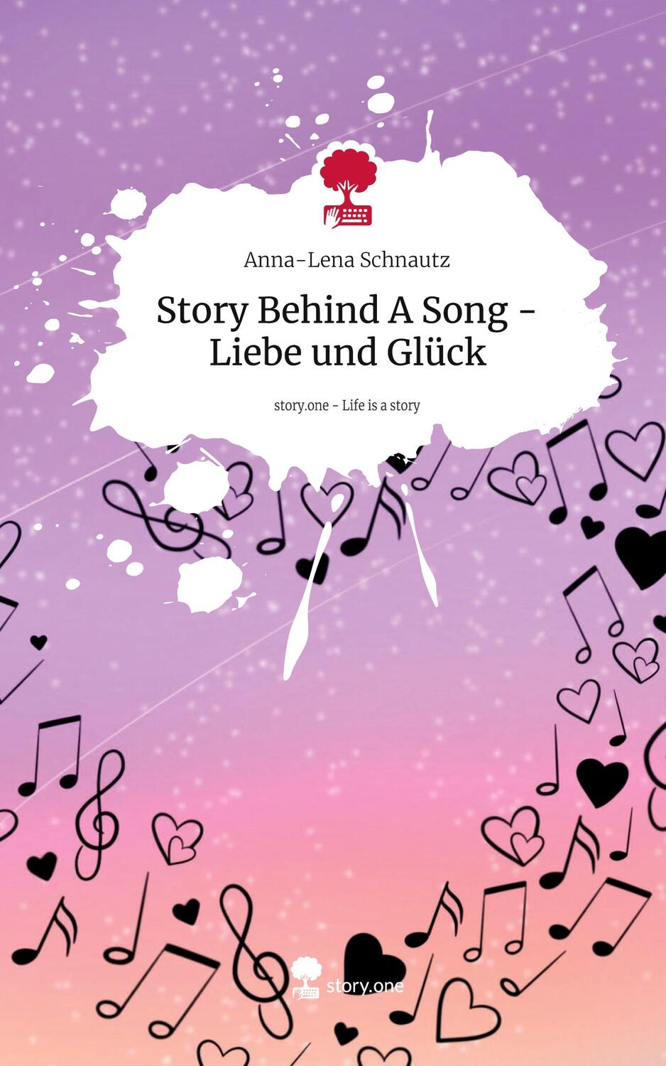 Cover: 9783711533548 | Story Behind A Song - Liebe und Glück. Life is a Story - story.one