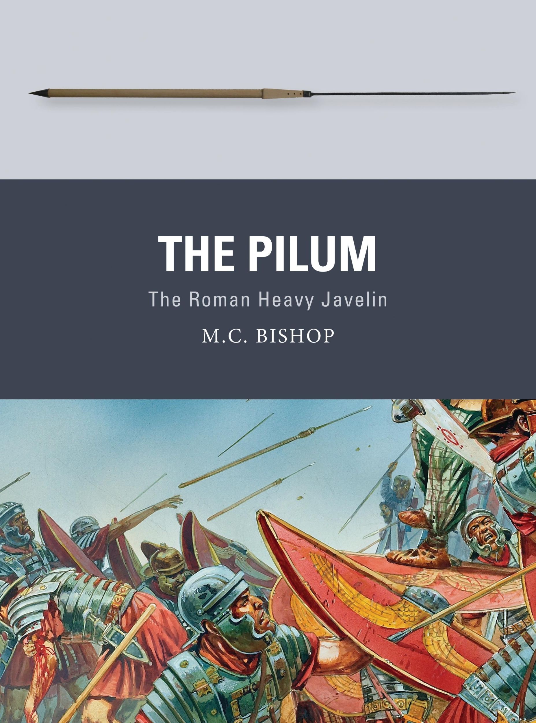 Cover: 9781472815880 | The Pilum | The Roman Heavy Javelin | M C Bishop | Taschenbuch | 2017