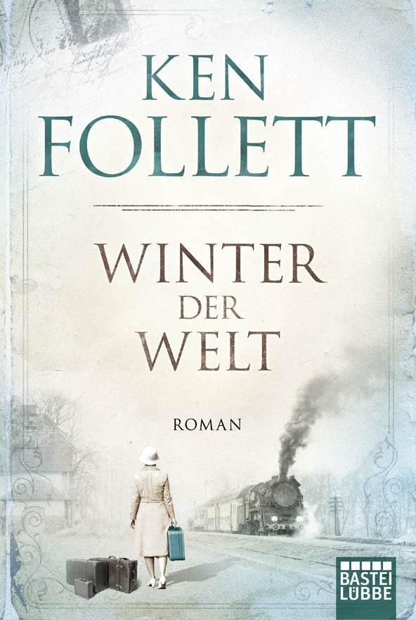 Cover: 9783404169993 | Winter der Welt | Die Jahrhundert-Saga. Roman | Ken Follett | Buch