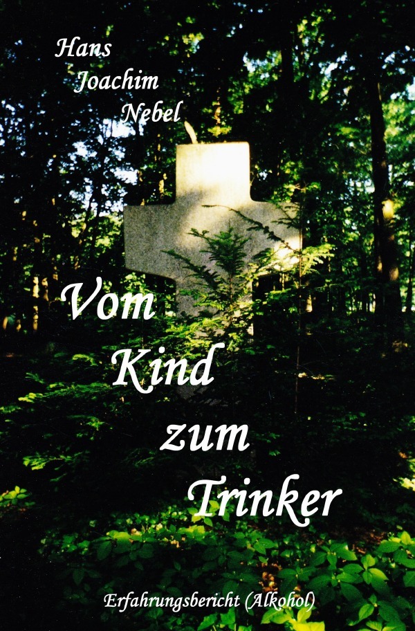 Cover: 9783754135402 | Vom Kind zum Trinker | Erfahrungsbericht (Alkohol) | Nebel | Buch