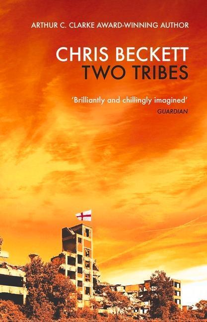 Cover: 9781786499332 | Two Tribes | Chris Beckett | Taschenbuch | 288 S. | Englisch | 2021