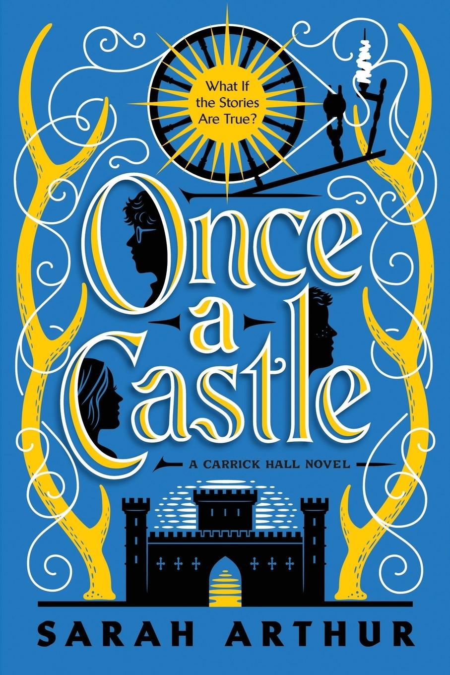 Cover: 9780593194485 | Once a Castle | A Carrick Hall Novel, Book 2 | Sarah Arthur | Buch