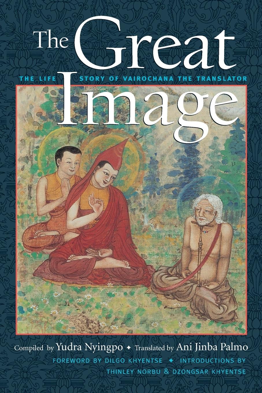 Cover: 9781590300695 | The Great Image | The Life Story of Vairochana the Translator | Buch