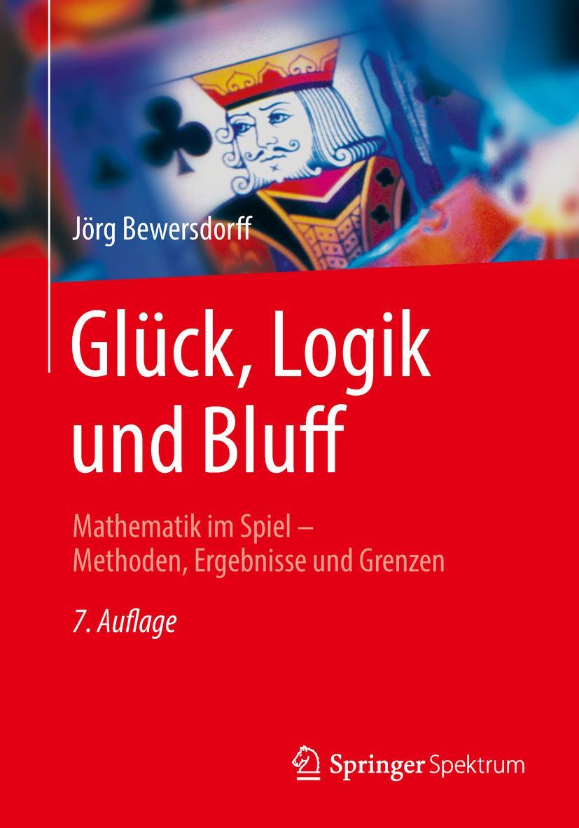 Cover: 9783658217648 | Glück, Logik und Bluff | Jörg Bewersdorff | Taschenbuch | XVI | 2018