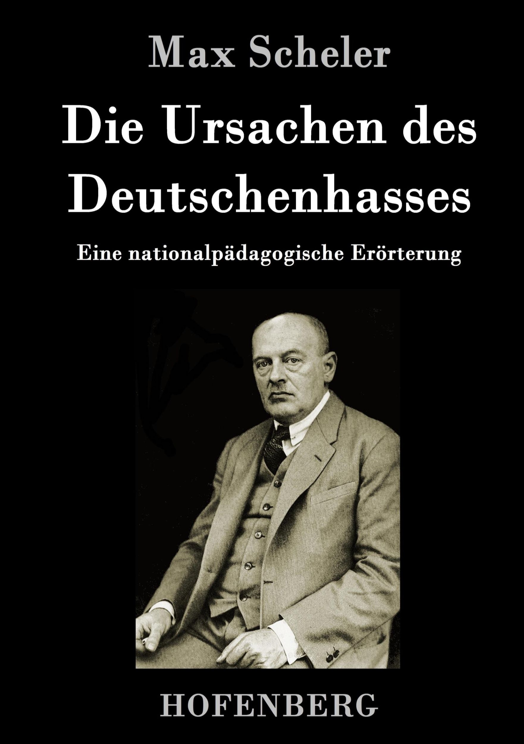 Cover: 9783843017671 | Die Ursachen des Deutschenhasses | Max Scheler | Buch | 104 S. | 2016